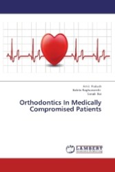 Orthodontics In Medically Compromised Patients （2013. 60 S. 220 mm）