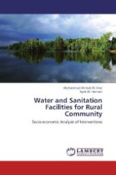 Water and Sanitation Facilities for Rural Community : Socio-economic Analysis of Interventions （2012. 120 S. 220 mm）