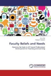 Faculty Beliefs and Needs : Opening the Gate to ICT-based Professional Development in Teaching and Learning （2013. 248 S. 220 mm）