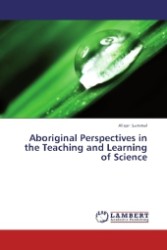 Aboriginal Perspectives in the Teaching and Learning of Science （2012. 112 S. 220 mm）