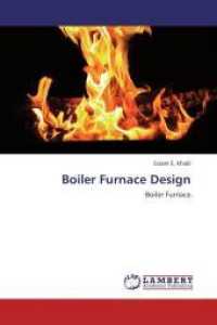 Boiler Furnace Design : Boiler Furnace （2013. 312 S. 220 mm）