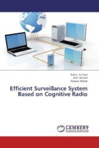 Efficient Surveillance System Based on Cognitive Radio （2013. 80 S. 220 mm）
