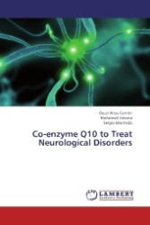Co-enzyme Q10 to Treat Neurological Disorders （2013. 108 S. 220 mm）