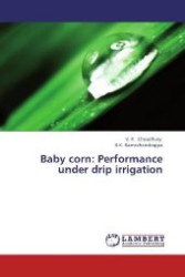Baby corn: Performance under drip irrigation （2013. 116 S. 220 mm）