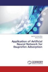 Application of Artificial Neural Network for Ibuprofen Adsorption （2013. 52 S. 220 mm）
