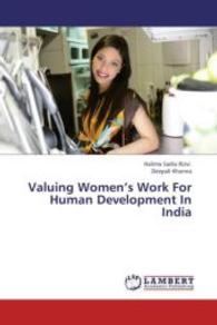 Valuing Women's Work For Human Development In India （2013. 68 S. 220 mm）