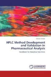 HPLC Method Development and Validation in Pharmaceutical Analysis : Handbook for Analytical Scientists （2013. 492 S. 220 mm）