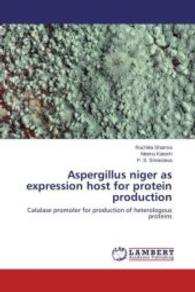 Aspergillus niger as expression host for protein production : Catalase promoter for production of heterologous proteins （2013. 136 S. 220 mm）