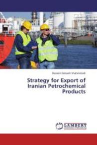 Strategy for Export of Iranian Petrochemical Products （2013. 272 S. 220 mm）