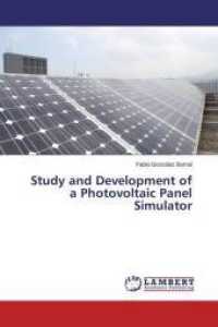 Study and Development of a Photovoltaic Panel Simulator （2015. 68 S. 220 mm）
