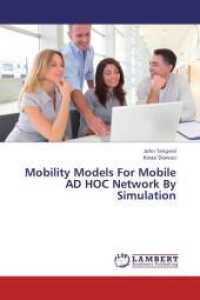 Mobility Models For Mobile AD HOC Network By Simulation （2013. 72 S. 220 mm）