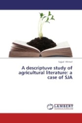A descriptuve study of agricultural literature: a case of SJA （2013. 64 S. 220 mm）