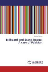 Billboard and Brand Image: A case of Pakistan （2013. 60 S. 220 mm）