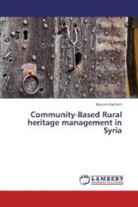 Community-Based Rural heritage management in Syria （2013. 136 S. 220 mm）