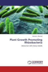 Plant Growth Promoting Rhizobacteria : Interaction with Heavy Metals （2013. 76 S. 220 mm）