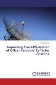 Improving Cross-Plarization of Offset Parabolic Reflector Antenna （2013. 120 S. 220 mm）