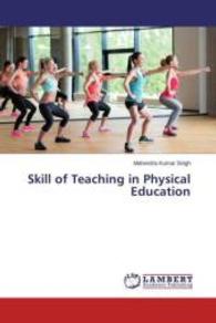 Skill of Teaching in Physical Education （2015. 140 S. 220 mm）