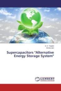 Supercapacitors "Alternative Energy Storage System" （2013. 112 S. 220 mm）