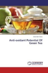 Anti-oxidant Potential Of Green Tea （2013. 76 S. 220 mm）
