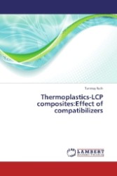 Thermoplastics-LCP composites:Effect of compatibilizers （2013. 168 S. 220 mm）