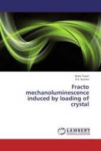 Fracto mechanoluminescence induced by loading of crystal （2013. 52 S. 220 mm）