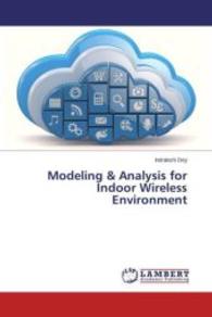 Modeling & Analysis for Indoor Wireless Environment （2015. 148 S. 220 mm）