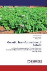 Genetic Transformation of Potato : In Vitro Organogenesis of Potato (Solanum tuberosum L.) and Its Genetic Transformation with Ferritin Gene （2013. 120 S. 220 mm）