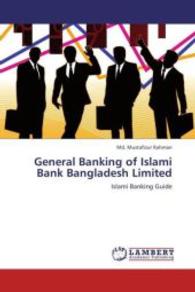 General Banking of Islami Bank Bangladesh Limited : Islami Banking Guide （2013. 148 S. 220 mm）