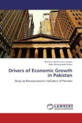 Drivers of Economic Growth in Pakistan : Study on Macroeconomic Indicators of Pakistan （2013. 96 S. 220 mm）