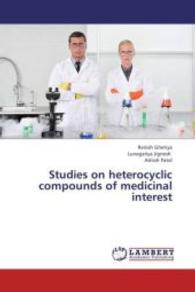 Studies on heterocyclic compounds of medicinal interest （2013. 108 S. 220 mm）