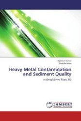 Heavy Metal Contamination and Sediment Quality : in Shitalakhya River, BD （2013. 136 S. 220 mm）