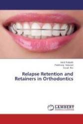 Relapse Retention and Retainers in Orthodontics （2013. 76 S. 220 mm）