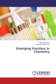 Emerging Frontiers in Chemistry （2013. 76 S. 220 mm）