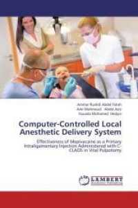 Computer-Controlled Local Anesthetic Delivery System : Effectiveness of Mepivacaine as a Primary Intraligamentary Injection Administered with C-CLADS in Vital Pulpotomy （2013. 132 S. 220 mm）