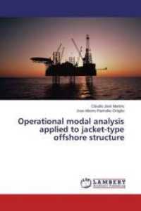 Operational modal analysis applied to jacket-type offshore structure （2015. 100 S. 220 mm）