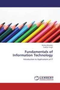 Fundamentals of Information Technology : Introduction to Applications of IT （2013. 252 S. 220 mm）