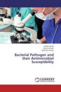 Bacterial Pathogen and their Antimicrobial Susceptibility （2013. 104 S. 220 mm）