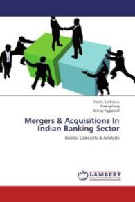 Mergers & Acquisitions In Indian Banking Sector : Basics, Concepts & Analysis （2013. 60 S. 220 mm）