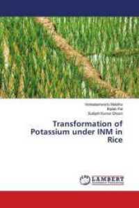 Transformation of Potassium under INM in Rice （2018. 96 S. 220 mm）