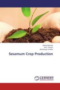 Sesamum Crop Production （2013. 136 S. 220 mm）