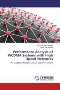 Performance Analysis of WCDMA Systems with High Speed Networks : An insight on Modern Cellular Communications （2015. 216 S. 220 mm）