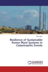 Resilience of Sustainable Power Plant Systems in Catastrophic Events （2016. 272 S. 220 mm）
