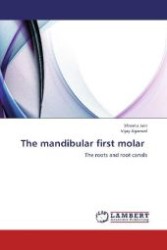 The mandibular first molar : The roots and root canals （2013. 56 S. 220 mm）