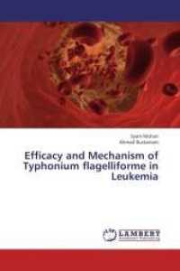 Efficacy and Mechanism of Typhonium flagelliforme in Leukemia （2013. 268 S. 220 mm）