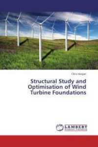Structural Study and Optimisation of Wind Turbine Foundations （2013. 124 S. 220 mm）
