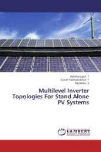 Multilevel Inverter Topologies For Stand Alone PV Systems （2013. 60 S. 220 mm）