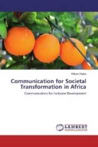 Communication for Societal Transformation in Africa : Communication for Inclusive Development （2016. 152 S. 220 mm）