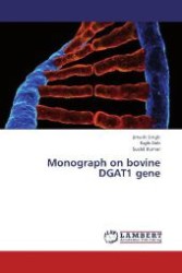 Monograph on bovine DGAT1 gene （2013. 160 S. 220 mm）