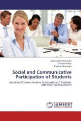 Social and Communicative Participation of Students : Social and Communicative Participation of Students with Hearing Impairment （2013. 76 S. 220 mm）