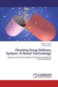 Floating Drug Delivery System: A Novel Technology : Design and in vitro release of floating microsphere of Azithromycin （2013. 76 S. 220 mm）